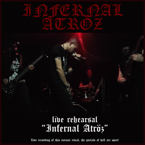 Infernal Atr​ö​z (Live Rehearsal)